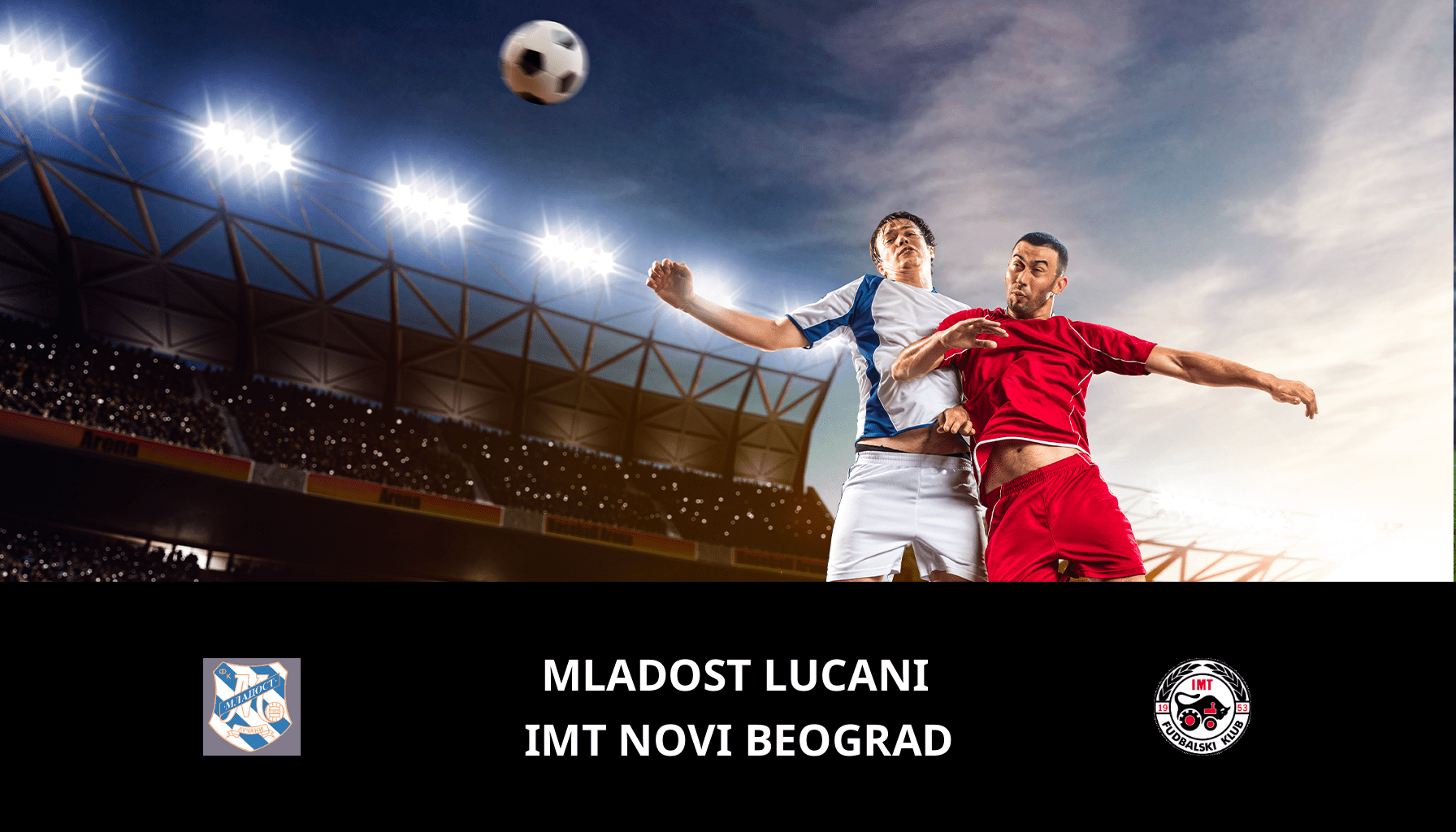 Previsione per Mladost Lucani VS IMT Novi Beograd il 15/04/2024 Analysis of the match